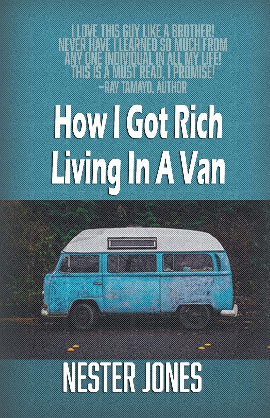 How I Got Rich Living In A Van Business, Finance & Career