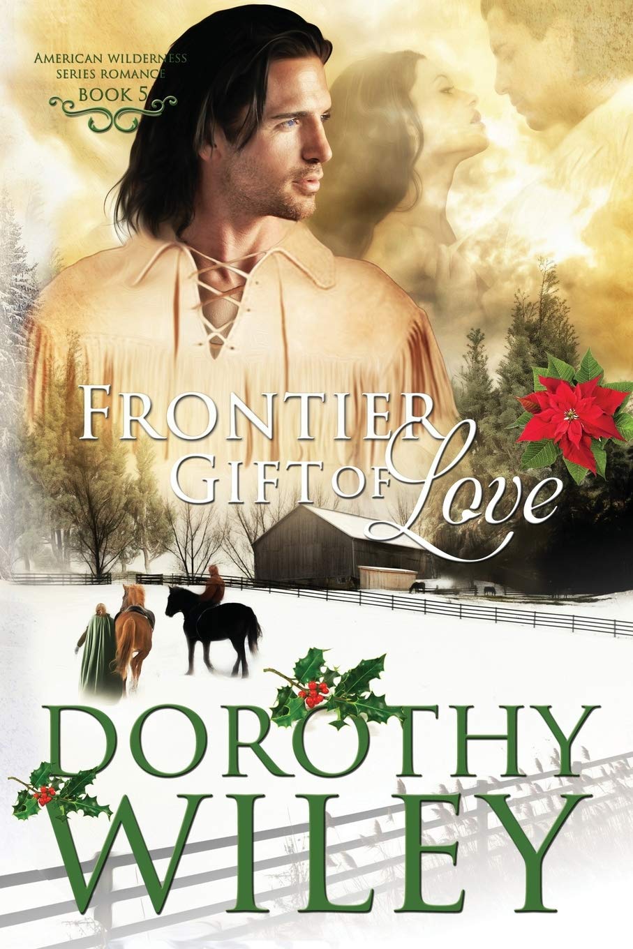 Frontier Gift of Love (American Wilderness Series Romance, Band 5) Historical Fiction