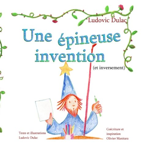 Une Epineuse Invention: (et inversement) Fairy Tales & Legends