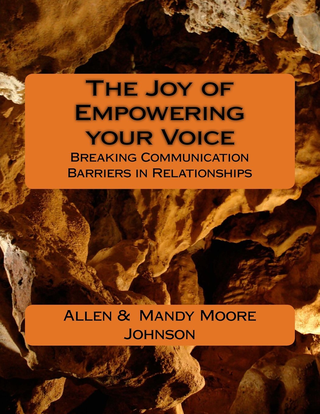 The Joy of Empowering your Voice: Breaking Communication Barriers/Journal Self-help