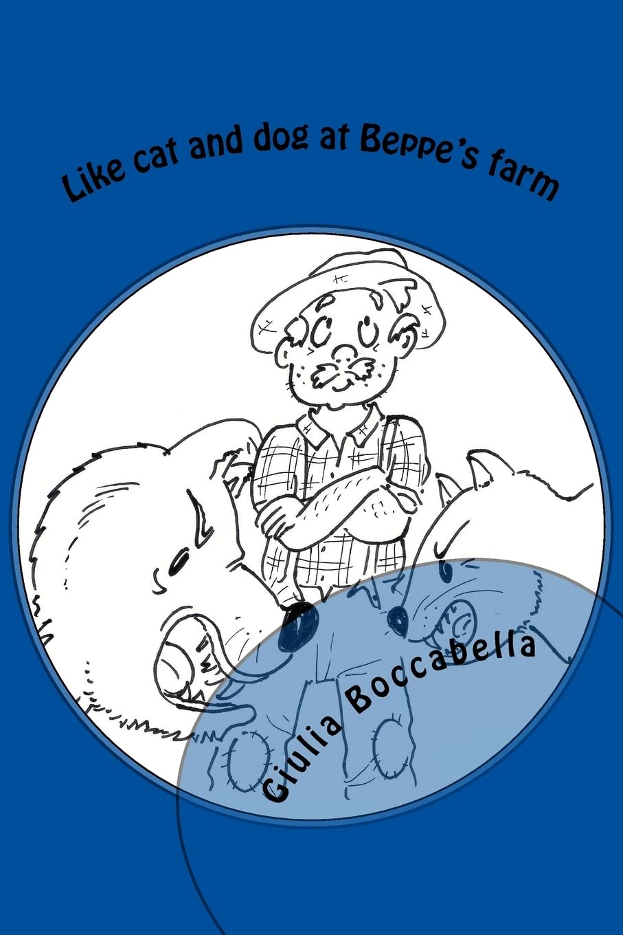 Like cat and dog at Beppe's farm (Beppe and his farmyard adventures, Band 5) Novels & Short Stories