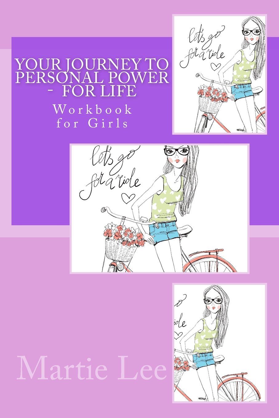 Your Journey to Personal Power... for life: Workbook for Girls Lifestyle