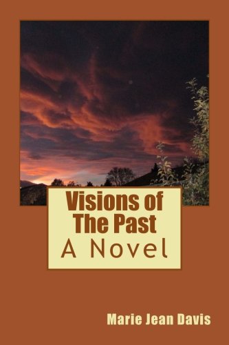 Visions of The Past (Past Lives, Band 4) Romantic Thrillers