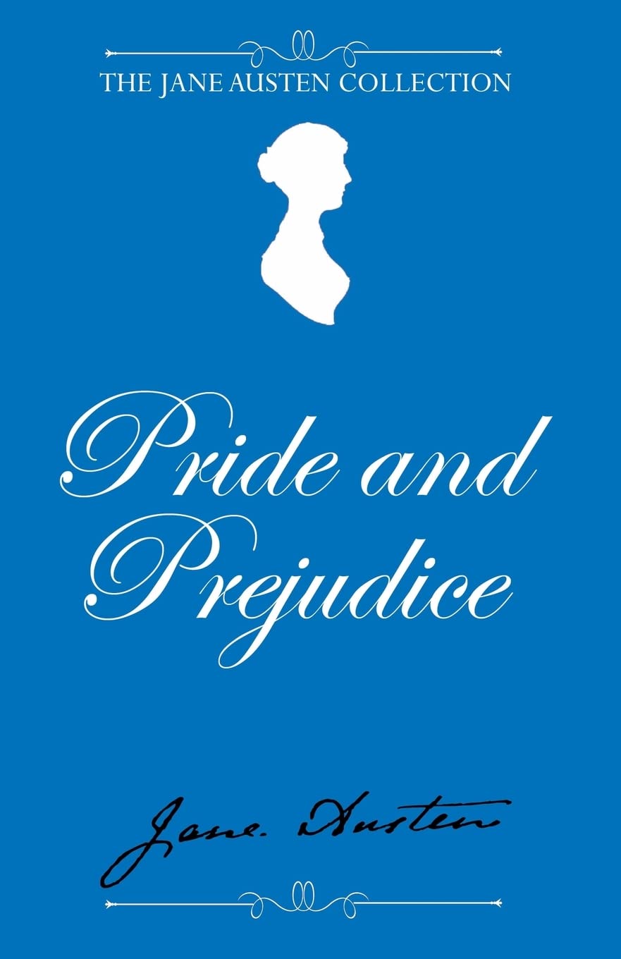 Pride and Prejudice (The Jane Austen Collection, Band 2) Classics