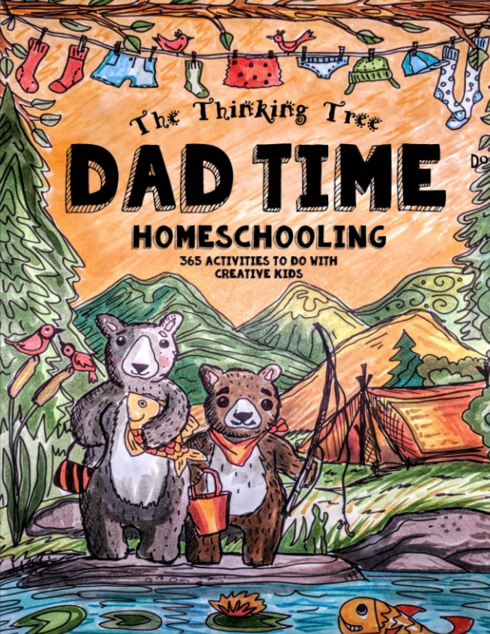 Dad Time Homeschooling - 365 Activities to do with Creative Kids: Study 20 Interesting and Relevant Topics with Your Children for Christian Families ... to Impart a Passion for Learning, Band 2) Study Guides