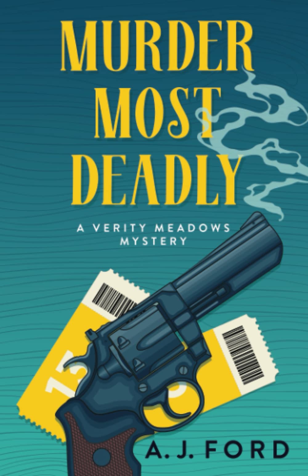 Murder Most Deadly: A Humorous Modern British Cosy Murder Mystery (The Verity Meadows Mysteries, Band 2) Cosy Mystery & Humour