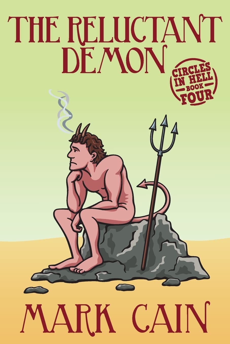 The Reluctant Demon: Circles In Hell, Book Four book