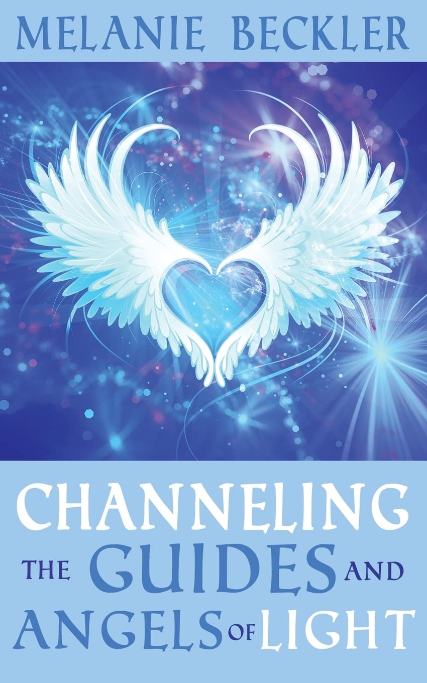 Channeling the Guides and Angels of Light Religion & Esotericism