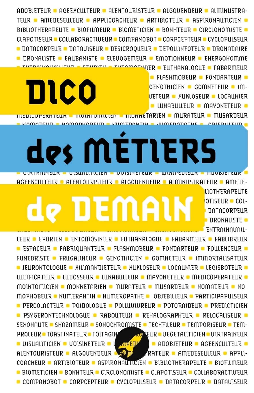 Dico des métiers de demain: 100 métiers du futur Contemporary literature