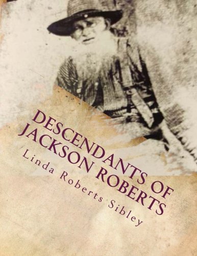 Descendants of Jackson Roberts Politics & History