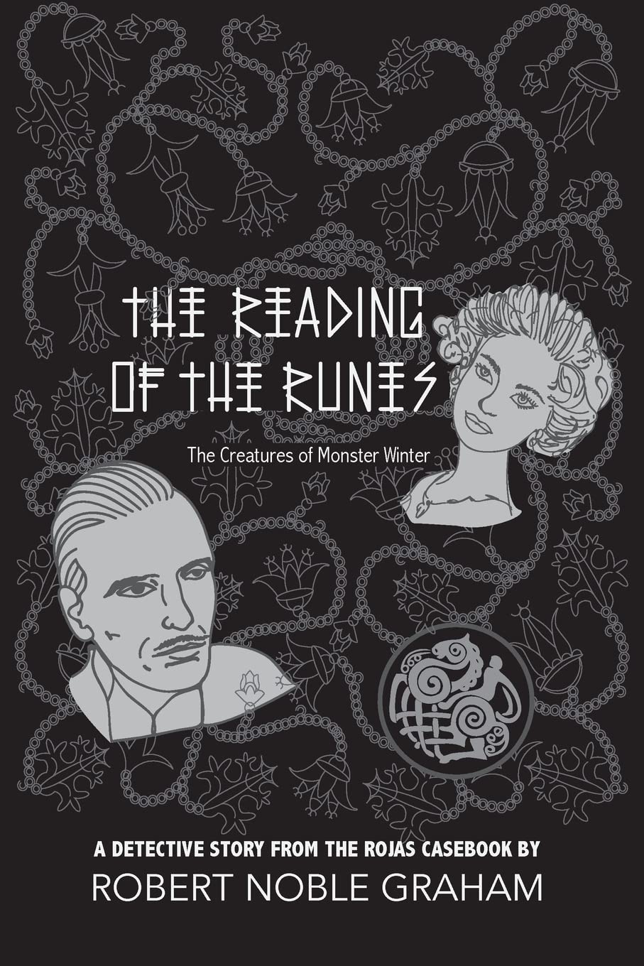 The Reading of the Runes: The Creatures of Monster Winter (The Rojas Casebook) Detective & CSI
