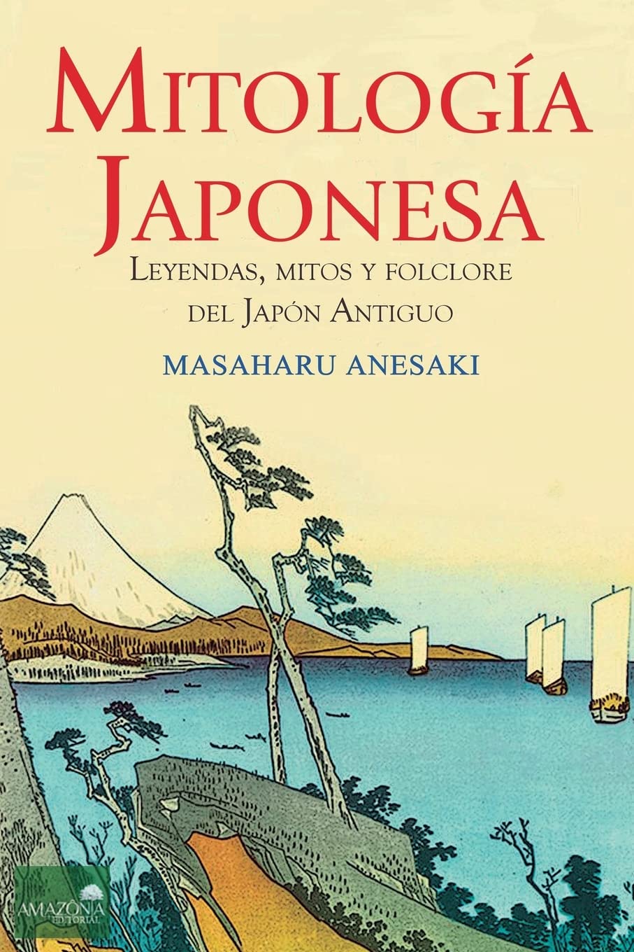 Mitología Japonesa: Mitos, Leyendas y Folclore del Japón Antiguo Religion & Esotericism