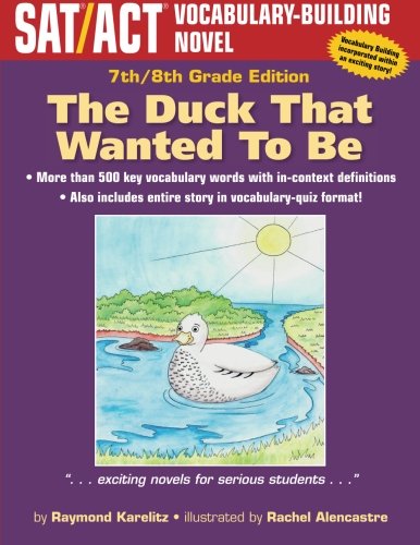 The Duck That Wanted To Be: 7th/8th Grade Edition: 7th/8th Grade Edition Learning & Reference