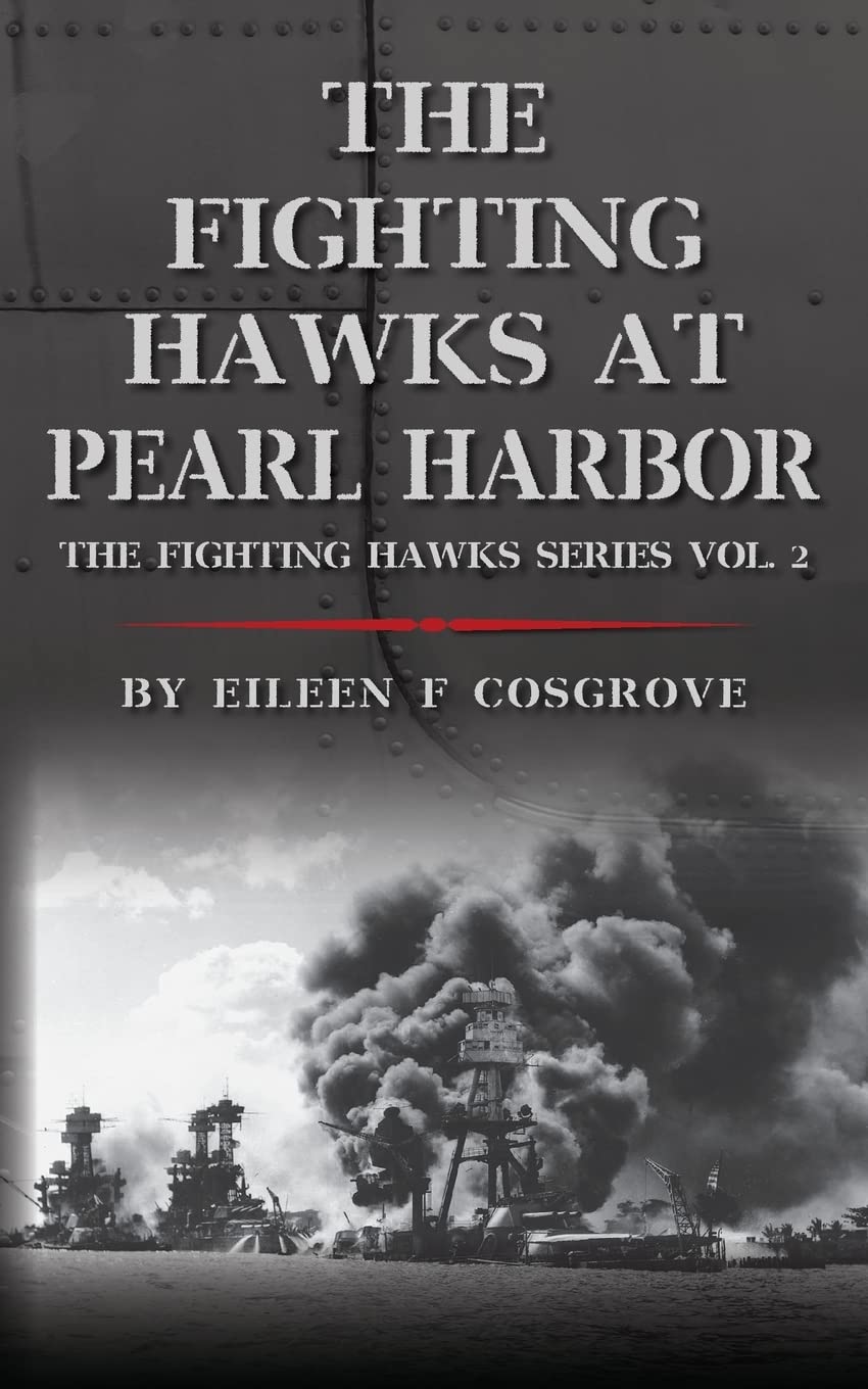 The Fighting Hawks at Pearl Harbor: The Fighting Hawks Series Vol. 2 Novels & Short Stories