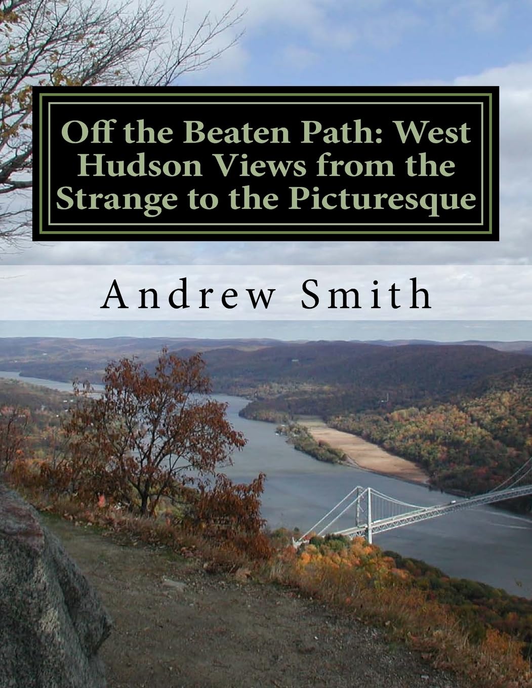Off the Beaten Path: West Hudson Views From the Strange to the Picturesque Nature & Animals