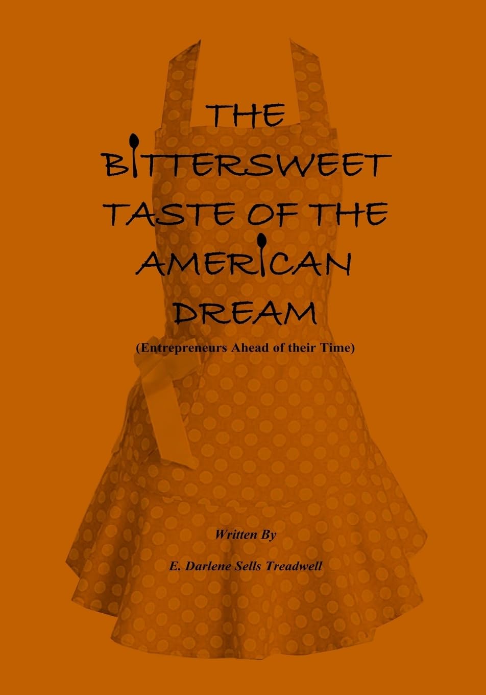 The Bittersweet Taste of the American Dream: Entreprenuers Ahead of their Time Memories