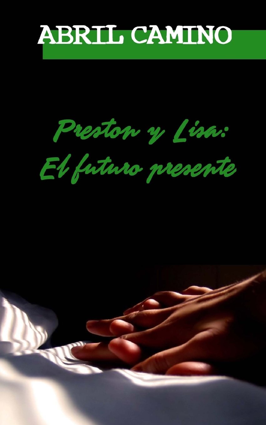 Preston y Lisa: el futuro presente (Hermanos Sullivan, Band 3) New Adult
