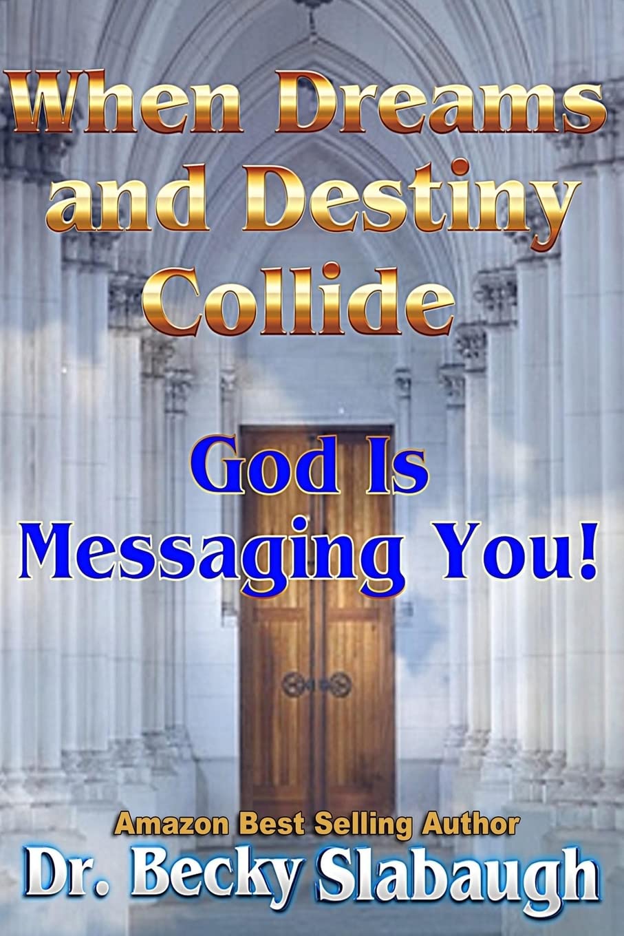 When Dreams and Destiny Collide: God Is Messaging You! Lifestyle