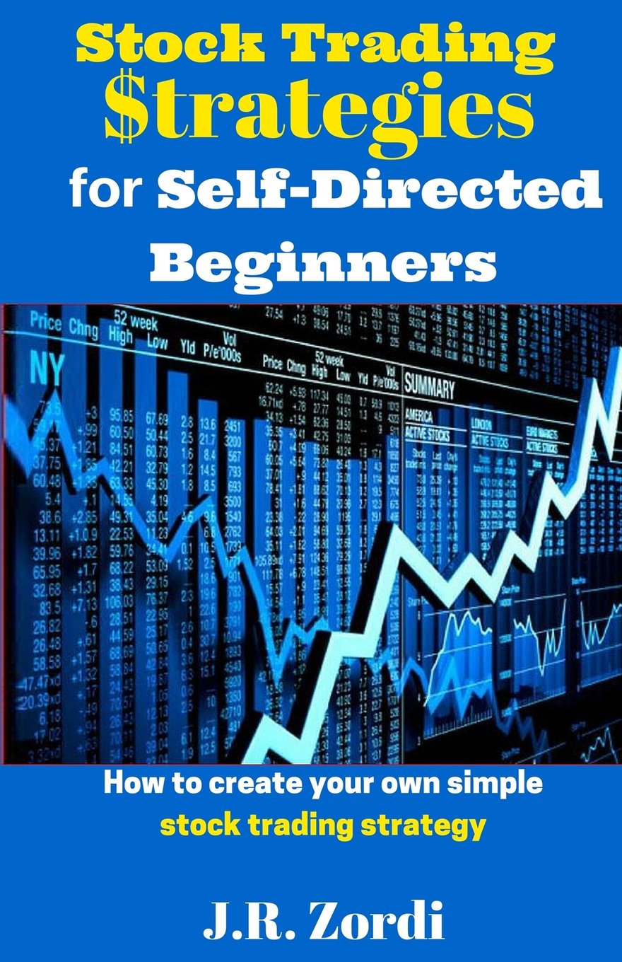 Stock Trading $trategies for Self-Directed Beginners Business, Finance & Career