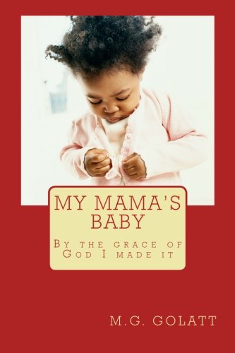 My Mama's Baby: By the grace of God I made it Inspiring women