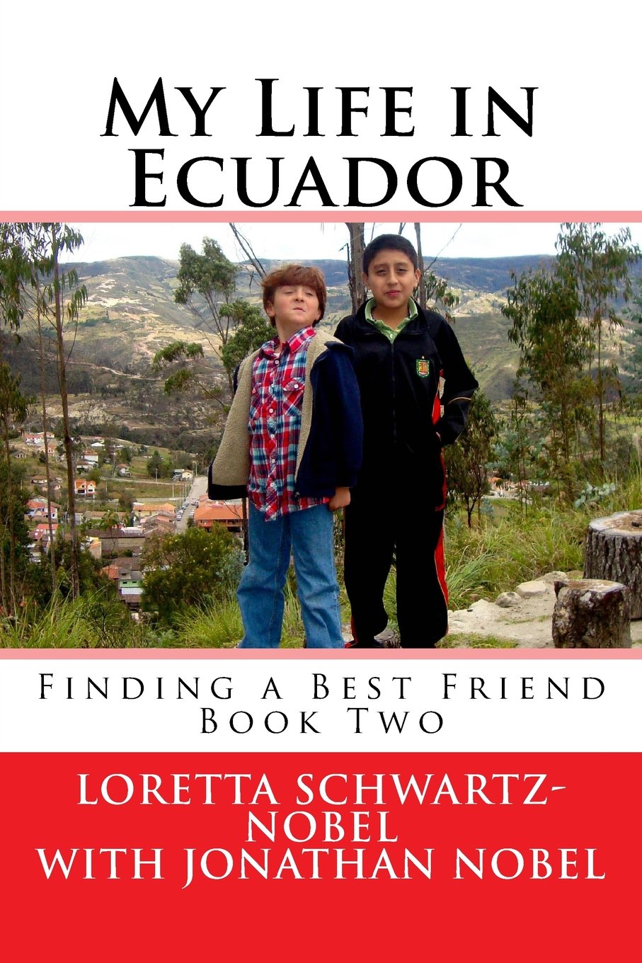 My Life in Ecuador: Finding a Best Friend Non-fiction