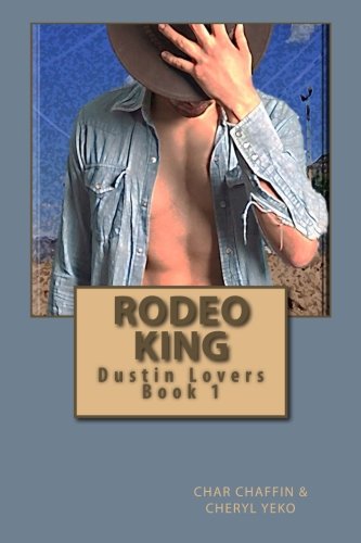 Rodeo King (Dustin Lovers Series, Band 1) Books