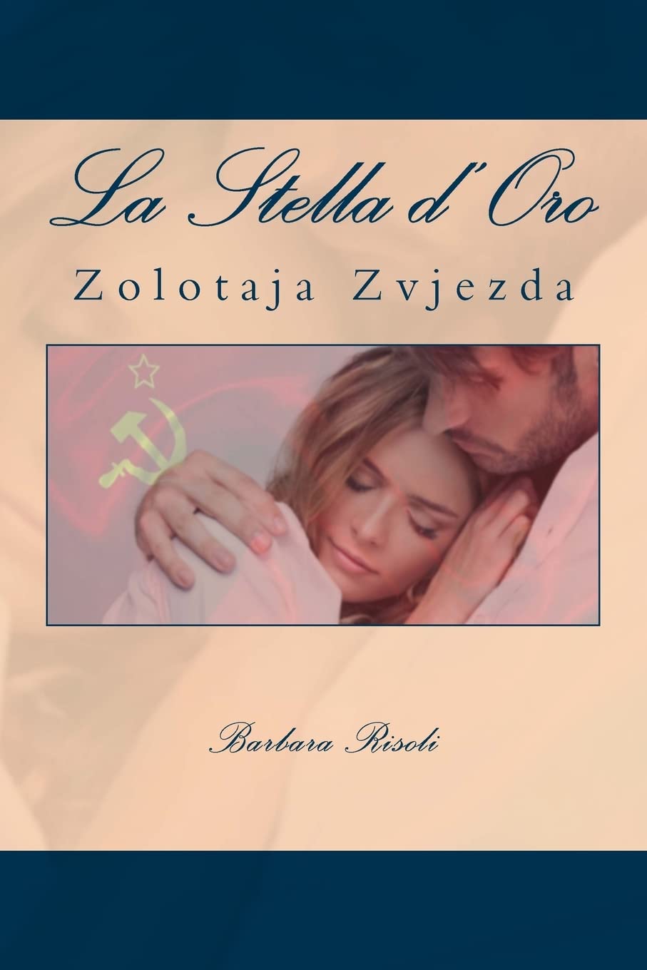 La Stella d'Oro: Zolotaja Zvjezda Politics & History