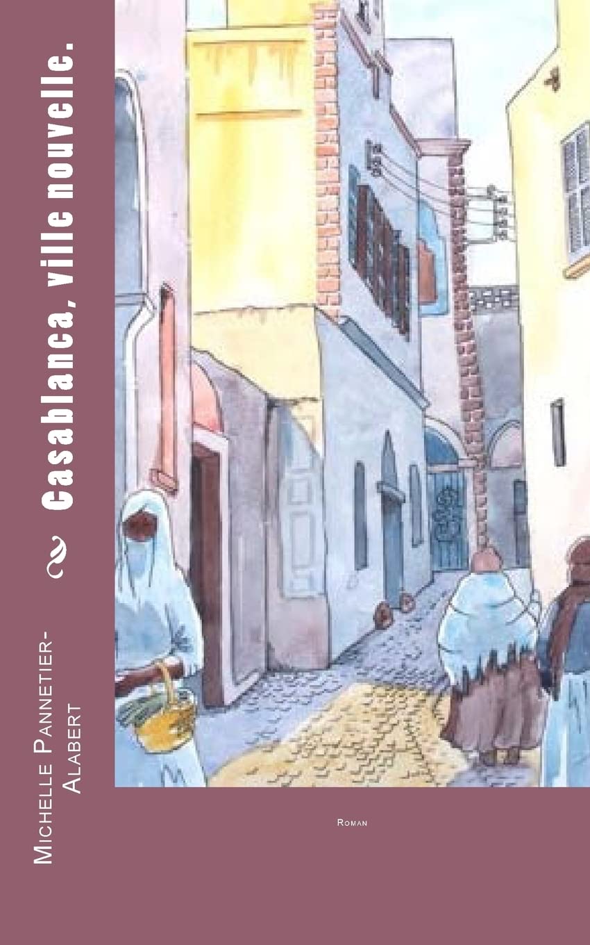 Casablanca, ville nouvelle (Afrique du Nord, Band 2) Historical Fiction