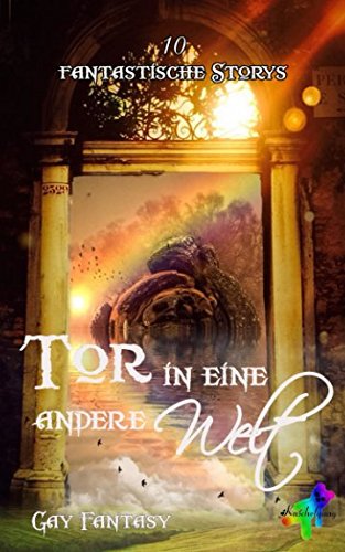 Tor in eine andere Welt: 10 fantasievolle Storys book