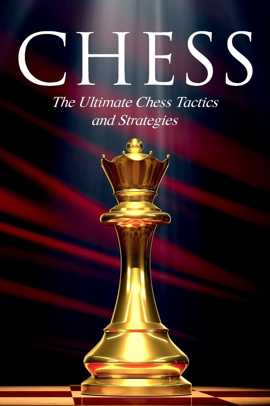 CHESS: The Ultimate Chess Tactics and Strategies! Leisure & Fun