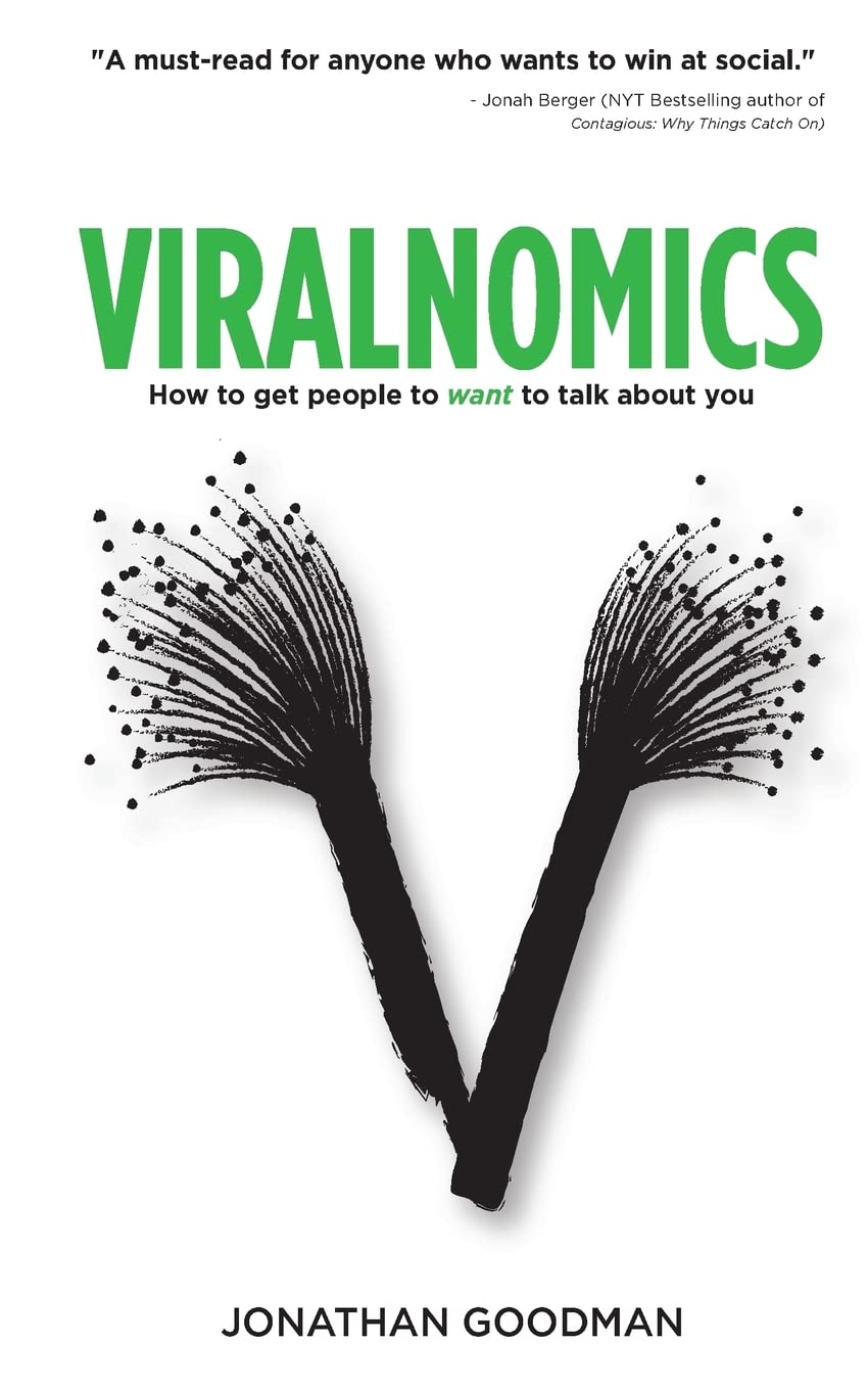 Viralnomics: How to Get People to Want to Talk About You Business, Finance & Career