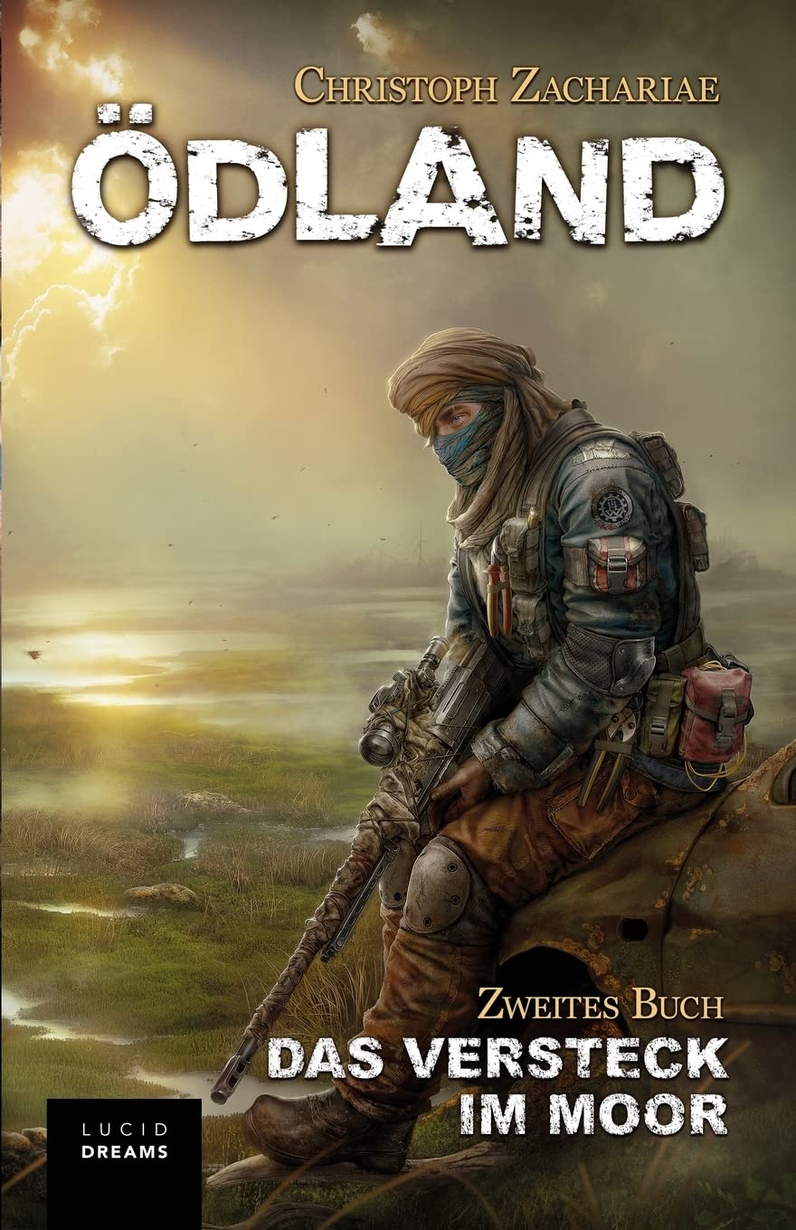 ÖDLAND Zweites Buch Das Versteck im Moor (ÖDLAND-Reihe, Band 2) Dystopia & Post-Apocalypse