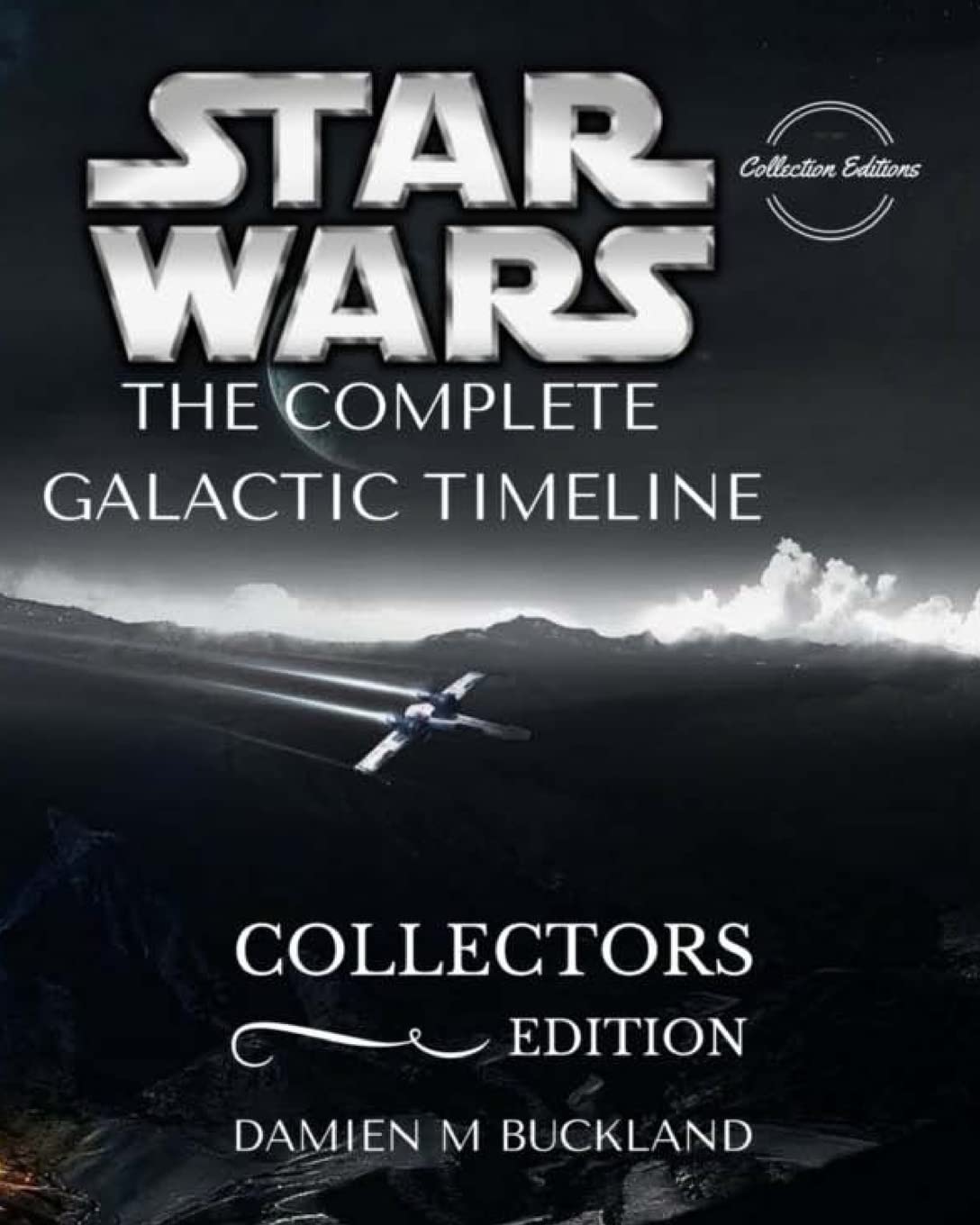 Star Wars The Complete Galactic Timeline: Collectors Edition Film, Art & Culture