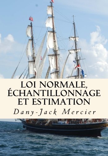 Loi normale, échantillonnage et estimation (Dossiers mathématiques, Band 11) Mathematics