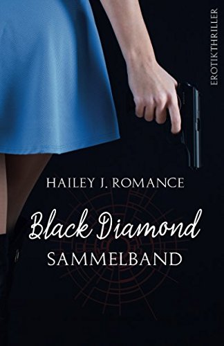 Black Diamond - Leben - Sammelband: Die komplette Trilogie Eroticism