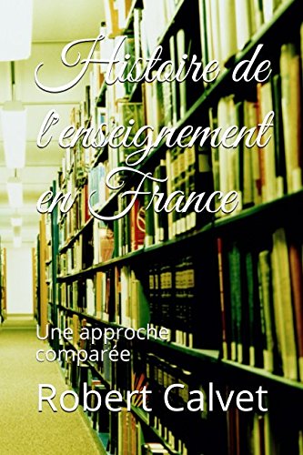 Histoire de l'enseignement en France: Une approche comparée Politics & History