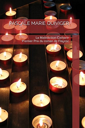 La Malédiction Cathare: Premier Prix du roman de Flayosc Historical Fiction
