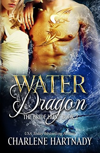 Water Dragon (The Bride Hunt, Band 2) Urban Fantasy