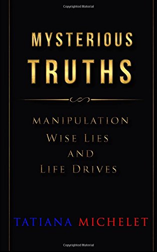 Mysterious Truths: Manipulation, Wise Lies and Life Drives Contemporary literature