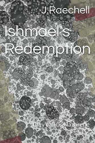 Product Image: Ishmael's Redemption: They call us Nazarene