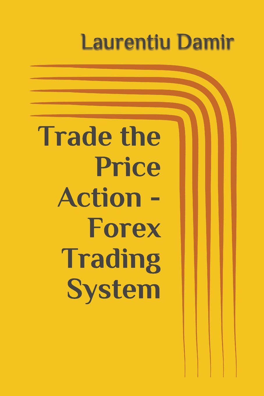 Trade the Price Action - Forex Trading System (Technical analysis, Band 7) Business, Finance & Career