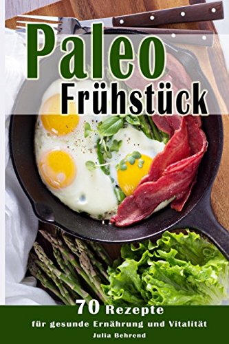 Paleo:70 Low Carb Rezepte, Paläo, Steinzeiternährung, Steinzeitdiät, + BONUS, Superfood, Detox, Kokosöl, Quinoa, Matcha, Smoothies, Honig book