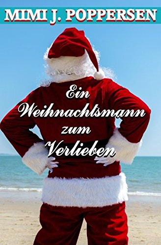 Ein Weihnachtsmann zum Verlieben Essays & Short Stories