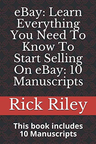 eBay: Learn Everything You Need To Know To Start Selling On eBay: 10 Manuscripts: How To Make Money Selling From Thrift Stores And Garage Sales book