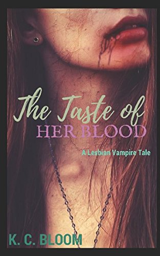 The Taste of Her Blood: A Lesbian Vampire Tale (Lesbian Vampire Tales, Band 1) LGBTQ+