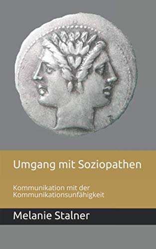 Umgang mit Soziopathen: Kommunikation mit der Kommunikationsunfähigkeit Self-help