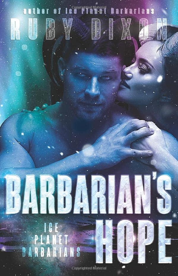 Barbarian's Hope: A SciFi Alien Romance (Ice Planet Barbarians, Band 10) Eroticism