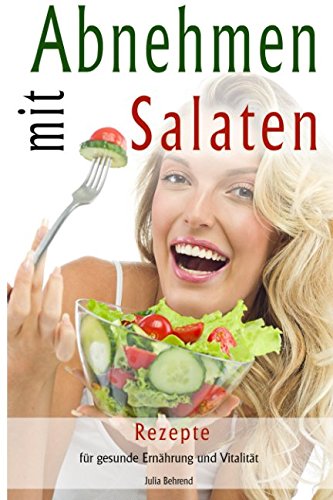 Abnehmen: Abnehmen mit Low Carb Salaten, Diät für Frauen, Abnehmen für Frauen, gesunde Ernährung, Paleo book