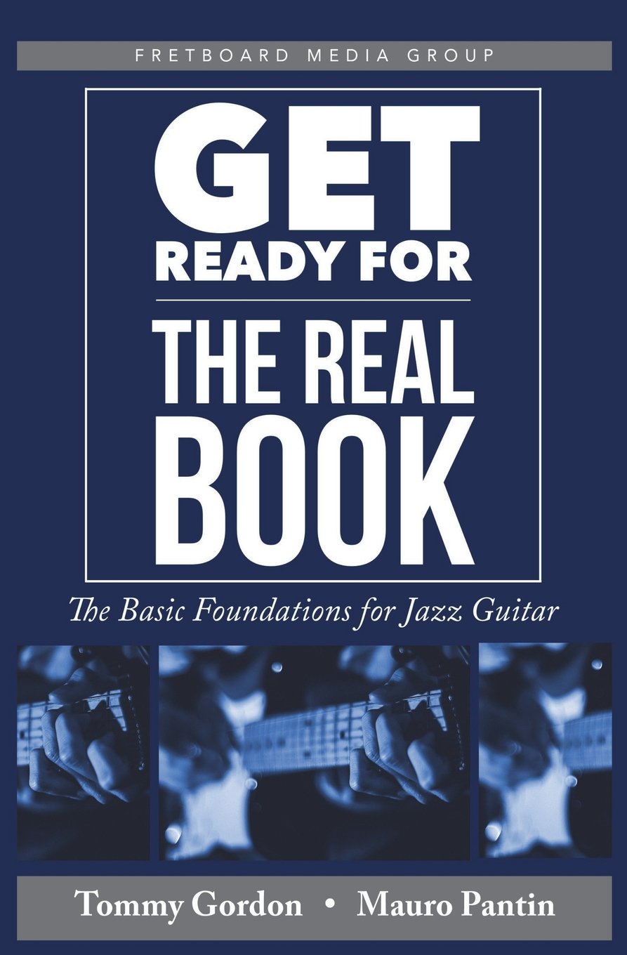 Get Ready for the Real Book: The Basic Foundations for Jazz Guitar (Music Theory and Materials, Band 1) Social Sciences