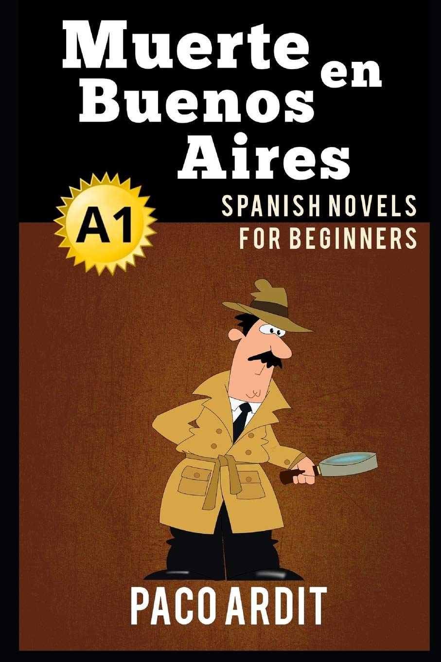 Spanish Novels: Muerte en Buenos Aires (Spanish Novels for Beginners - A1) (Spanish Novels Series, Band 5) Foreign Languages ​​& Dictionaries